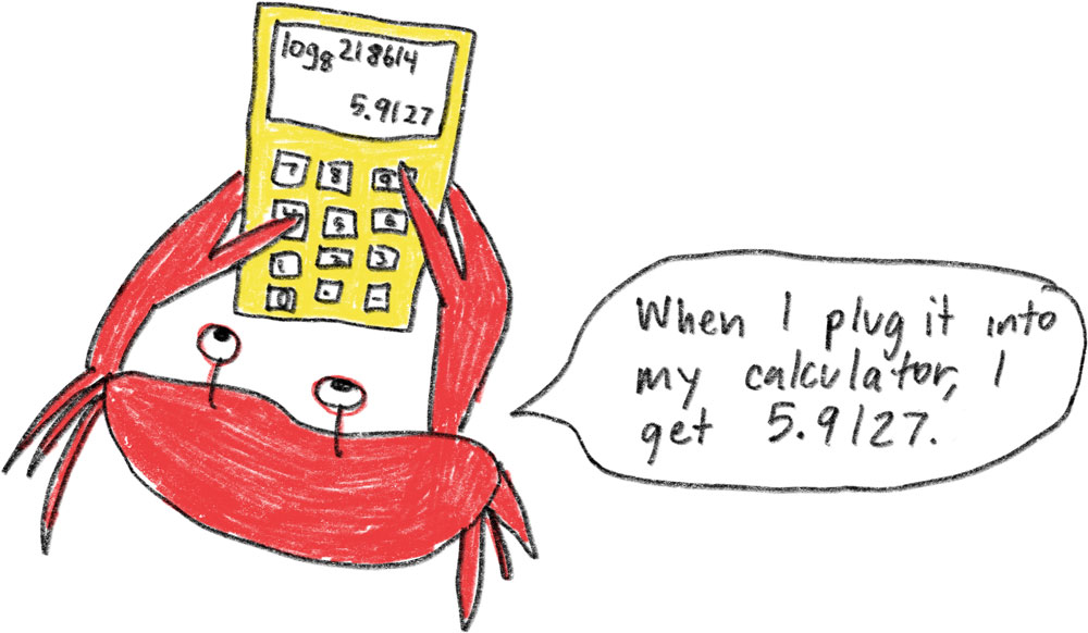 Crab holding a calculator says When I plug it into my calculator, I get 5.9127